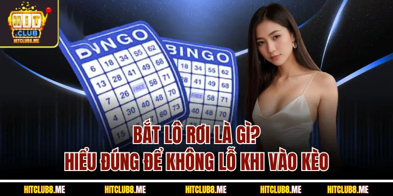 bắt lô rơi là gì