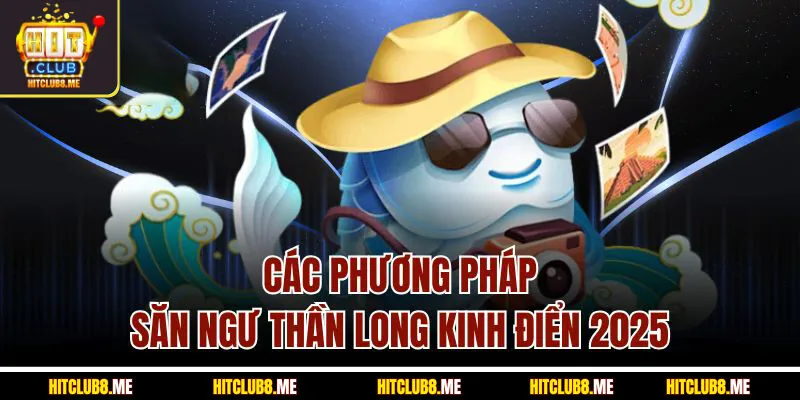 Cac-phuong-phap-san-ngu-than-long-kinh-dien