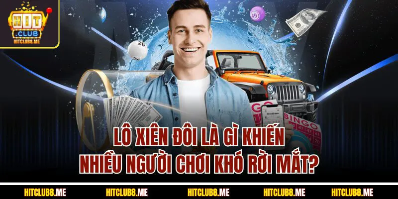 lô xiên đôi là gì